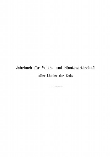 Jahrbuch für Volks- und Staatswirthschaft aller Länder der Erde, Jahrgang 1
