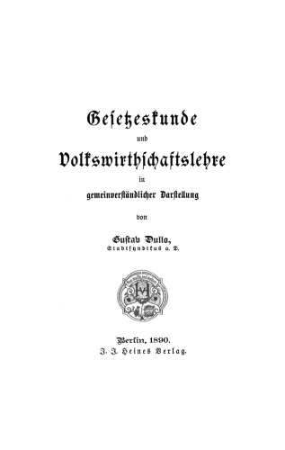 Gesetzeskunde und Volkswirthschaftslehre in gemeinverständlicher Darstellung