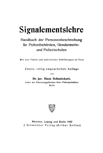 Signalementslehre: Handbuch der Personenbeschreibung für Polizeibehörden, Gendarmerie- und Polizeischulen
