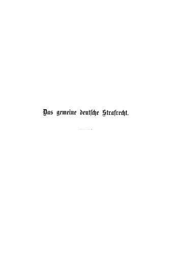 Das gemeine deutsche Strafrecht: Band 1