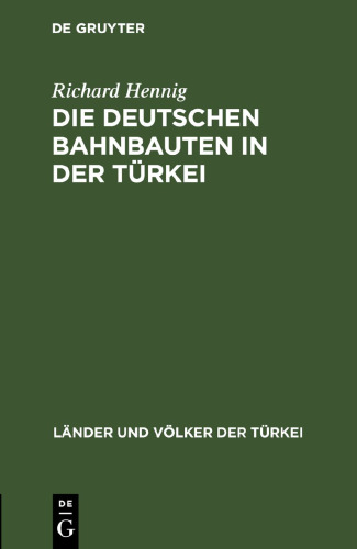 Die deutschen Bahnbauten in der Türkei