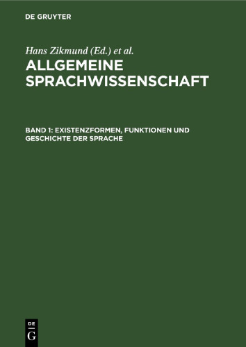 Allgemeine Sprachwissenschaft: Band 1 Existenzformen, Funktionen und Geschichte der Sprache