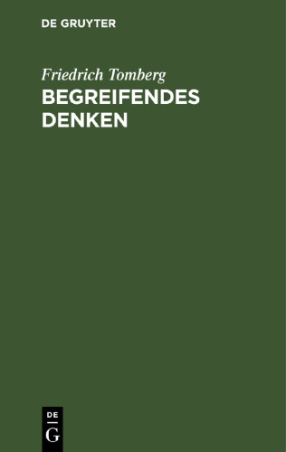 Begreifendes Denken: Studien zur Entwicklung von Materialismus und Dialektik