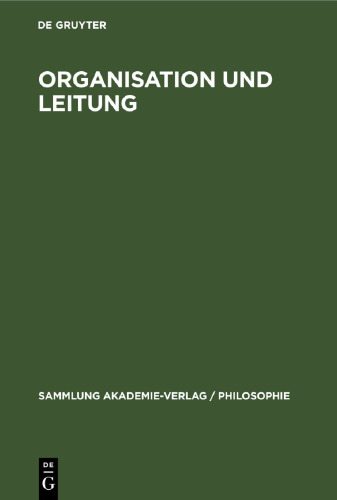 Organisation und Leitung: Fragen der Theorie und Praxis