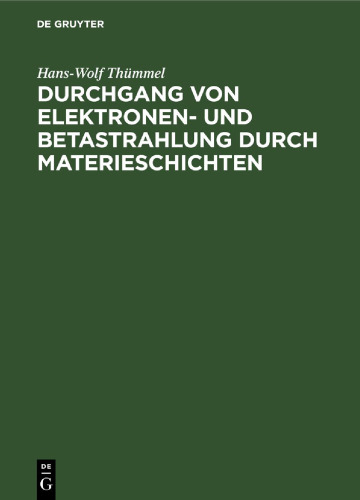 Durchgang von Elektronen- und Betastrahlung durch Materieschichten: Streuabsorptionsmodelle