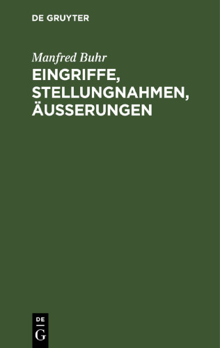 Eingriffe, Stellungnahmen, Äußerungen: Zur Geschichte und gesellschaftlichen Funktion von Philosophie und Wissenschaft