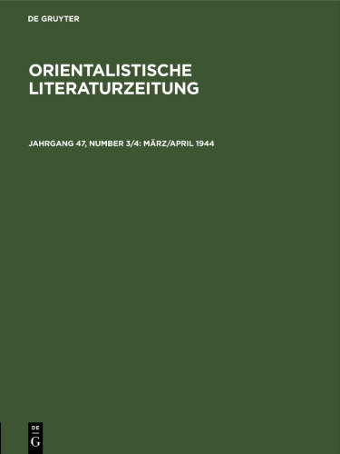 Orientalistische Literaturzeitung: Jahrgang 47, Number 3/4 März/April 1944