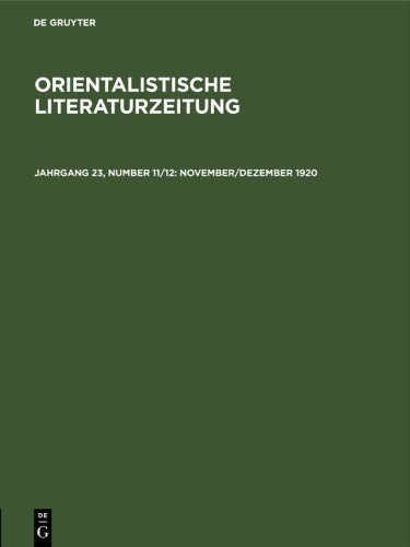 Orientalistische Literaturzeitung: Jahrgang 23, Number 11/12 November/Dezember 1920