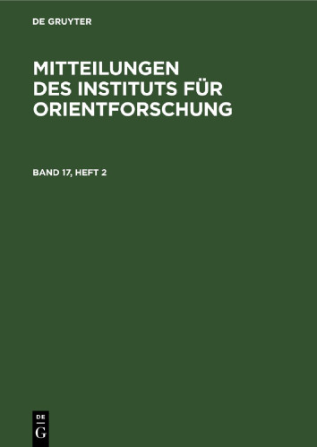 Mitteilungen des Instituts für Orientforschung: Band 17, Heft 2