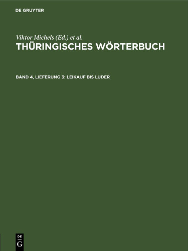 Thüringisches Wörterbuch: Band 4, Lieferung 3 Leikauf bis Luder