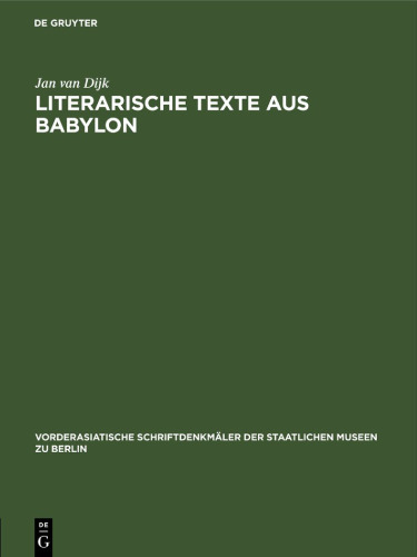 Literarische Texte aus Babylon: Unter Einschluß von Kopien Adam Falkensteins zur Veröffentlichung vorbereitet von Werner R. Mayer