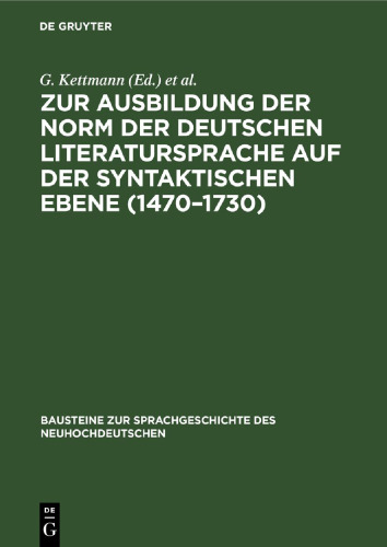 Zur Ausbildung der Norm der deutschen Literatursprache auf der syntaktischen Ebene (1470–1730): Der Einfachsatz