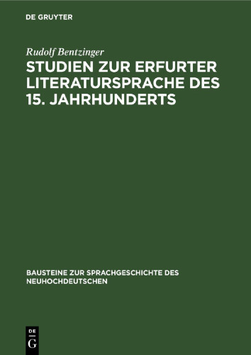 Studien zur Erfurter Literatursprache des 15. Jahrhunderts: An Hand der Erfurter Historienbibel vom Jahre 1428