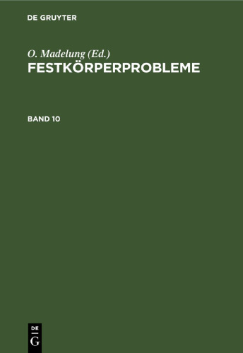 Festkörperprobleme: Band 10 Freudenstadt, 6. bis 11. April 1970