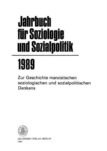 Jahrbuch für Soziologie und Sozialpolitik: 1989. Zur Geschichte marxistischen soziologischen und sozialpolitischen Denkens