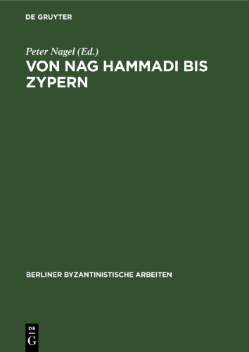 Von Nag Hammadi bis Zypern: Eine Aufsatzsammlung