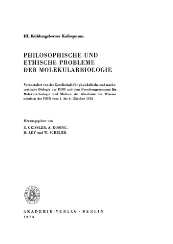 III. Kühlungsborner Kolloquium: Philosophische und Ethische Probleme der Molekularbiologie veranstaltet von der Gesellschaft für physikalische und mathematische Biologie der DDR und dem Forschungszentrum für Molekularbiologie und Medizin der Akademie der