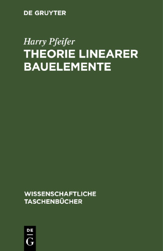 Theorie linearer Bauelemente: Elektronik für den Physiker I