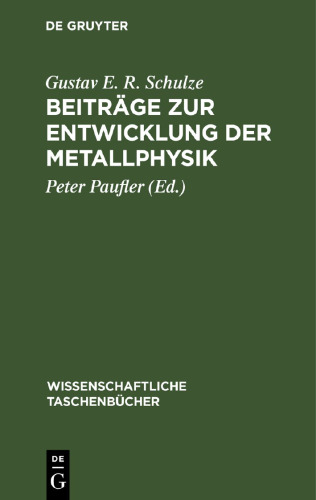 Beiträge zur Entwicklung der Metallphysik