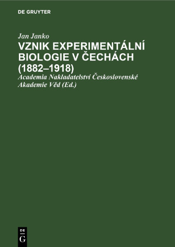 Vznik experimentální biologie v Čechách (1882–1918)