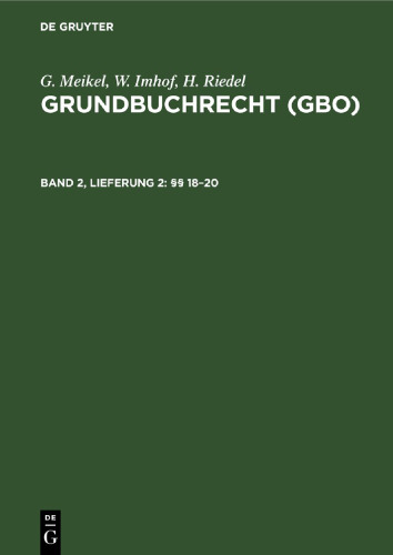 Grundbuchrecht (GBO): Band 2, Lieferung 2 §§ 18–20