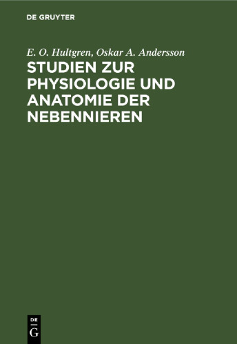 Studien zur Physiologie und Anatomie der Nebennieren: Von der Schwedischen Gesellschaft der Ärzte Gekrönte Preisschrift