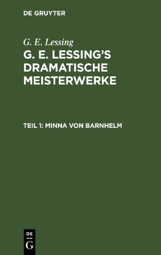 G. E. Lessing’s dramatische Meisterwerke: Teil 1 Minna von Barnhelm