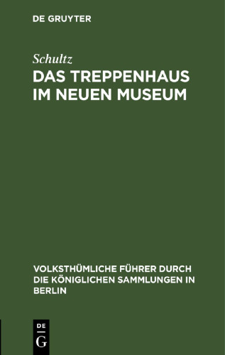 Das Treppenhaus im neuen Museum
