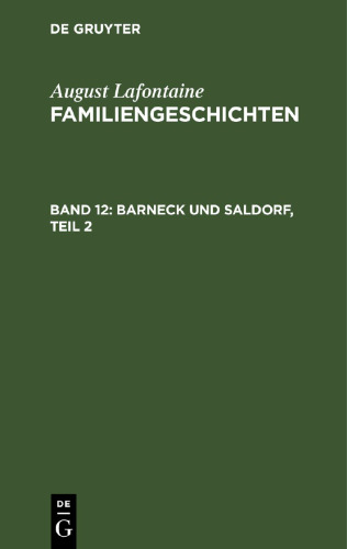 Familiengeschichten: Band 12 Barneck und Saldorf, Teil 2