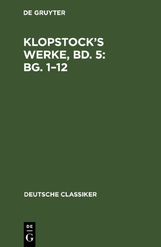 Klopstock’s Werke, Bd. 5: Bg. 1–12