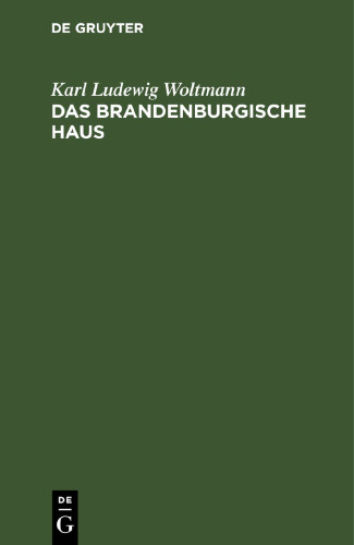 Das Brandenburgische Haus: Historische Feier des 18ten Jänners 1801