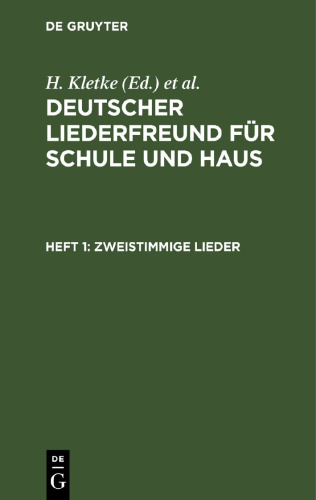 Deutscher Liederfreund für Schule und Haus: Heft 1 Zweistimmige Lieder