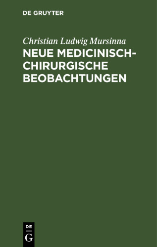 Neue medicinisch-chirurgische Beobachtungen