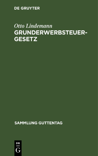 Grunderwerbsteuergesetz: mit den Ausführungsbestimmungen