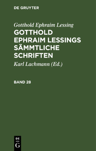 Gotthold Ephraim Lessings Sämmtliche Schriften. Band 28 Zur schönen Litteratur: (Fortsetzung)