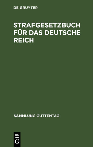 Strafgesetzbuch für das Deutsche Reich: Textausgabe mit Sachregister