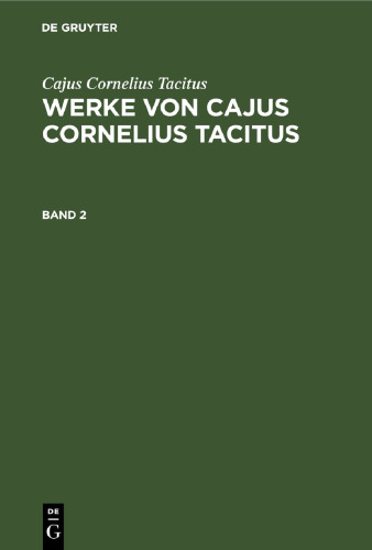 Werke von Cajus Cornelius Tacitus: Band 2