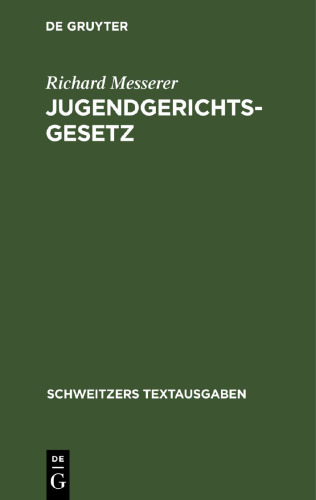 Jugendgerichtsgesetz: Vom. 16. Februar 1923. Nebst Jugendwohlfahrtsgesetz und den Vollzugsvorschriften Preußens und Bayerns
