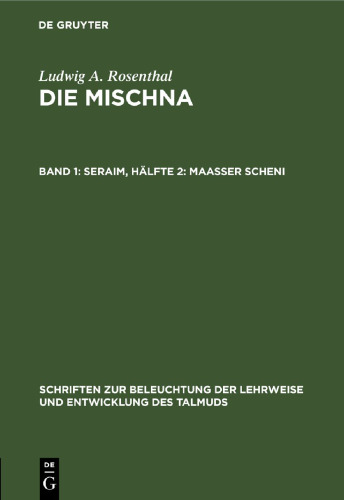 Die Mischna: Band 1, Hälfte 2 Seraim, Hälfte 2: Maasser scheni