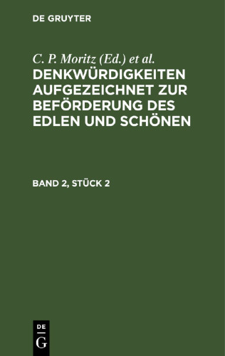 Denkwürdigkeiten aufgezeichnet zur Beförderung des Edlen und Schönen: Band 2, Stück 2