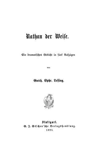 Nathan der Weise: Ein dramatisches Gedicht in fünf Aufzügen