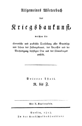 Allgemeines Wörterbuch der Kriegsbaukunst: Teil 3 R. bis Z.