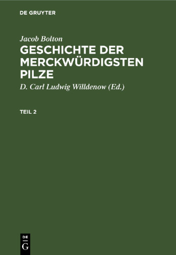Geschichte der merckwürdigsten Pilze: Teil 2