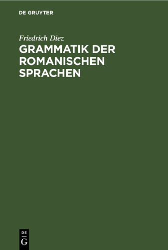 Grammatik der Romanischen Sprachen: Anhang. Romanische Wortschöpfung