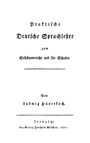 Praktische Deutsche Sprachlehre zum Selbstunterricht und für Schulen