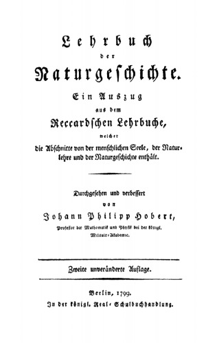Lehrbuch der Naturgeschichte: Ein Auszug aus dem Reccardschen Lehrbuche welcher die Abschnitte von der menschlichen Seele, der Naturlehre und der naturgeschichte enthält