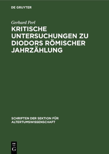 Kritische Untersuchungen zu Diodors römischer Jahrzählung