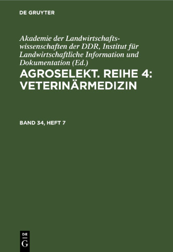 Agroselekt. Reihe 4: Veterinärmedizin: Band 34, Heft 7