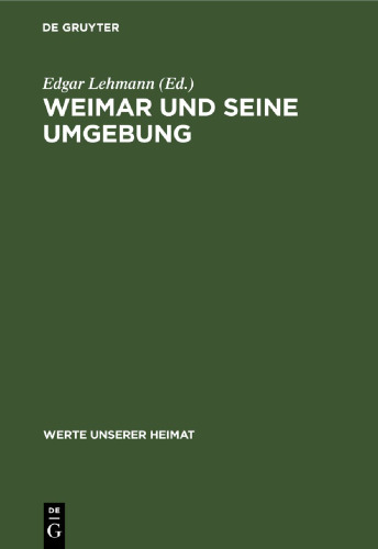 Weimar und seine Umgebung: Ergebnisse der heimatkundlichen Bestandsaufnahme im Gebiet von Weimar und Bad Berka