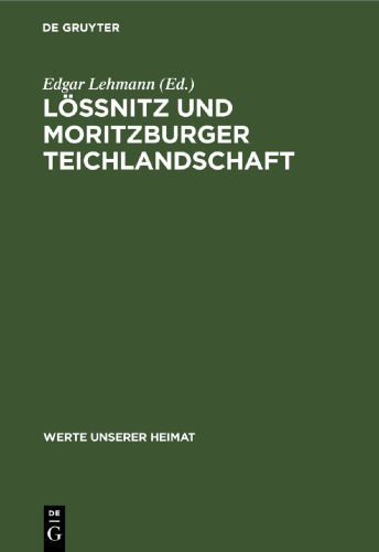 Lössnitz und Moritzburger Teichlandschaft: Ergebnisse der heimatkundlichen Bestandsaufnahme im Gebiet von Radebeul und Dresden-Klotzsche